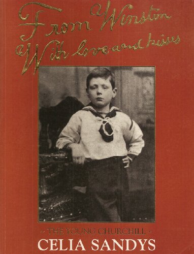 Stock image for From Winston with Love and Kisses: Young Churchill for sale by Reuseabook
