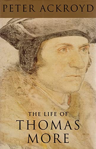 The Life Of Thomas More (SCARCE BRITISH FIRST EDITION, FIRST PRINTING SIGNED BY AUTHOR, PETER ACK...