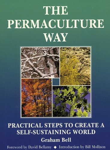 9781856230285: The Permaculture Way: Practical Steps to Create a Self-Sustaining World