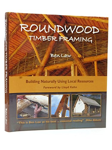 Beispielbild fr Roundwood Timber Framing: Building Naturally Using Local Resources zum Verkauf von Roundabout Books