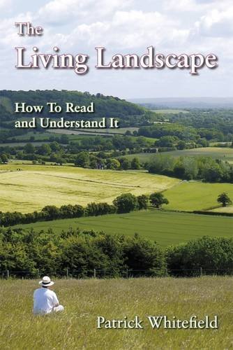 Beispielbild fr The Living Landscape: How to Read and Understand It: 1 zum Verkauf von WorldofBooks