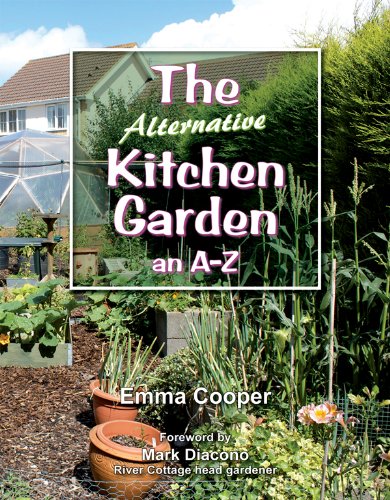 Beispielbild fr The Alternative Kitchen Garden: An A-Z: 1 zum Verkauf von WorldofBooks