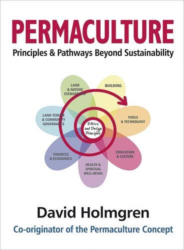 Permaculture Principles and Pathways Beyond Sustainability (9781856230520) by David Holmgren