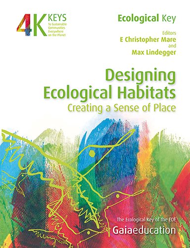 Imagen de archivo de Designing Ecological Habitats: Creating a Sense of Place (4 Keys to Sustainable Communities) a la venta por HPB-Red