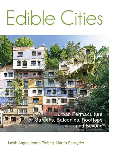 9781856231374: Edible Cities: Urban Permaculture for Gardens, Balconies, Rooftops, and Beyond