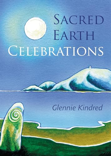 Imagen de archivo de Sacred Earth Celebrations: A Sourcebook a la venta por Revaluation Books