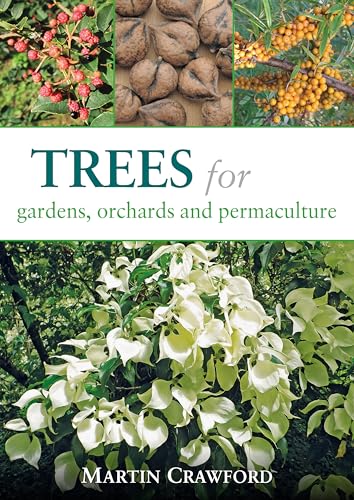 

Trees for Gardens, Orchards, and Permaculture