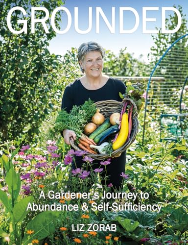 9781856233026: Grounded: A Gardener's Journey to Abundance and Self-Sufficiency