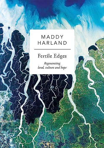 Beispielbild fr Fertile Edges: Regenerating Land, Culture and Hope zum Verkauf von ThriftBooks-Dallas