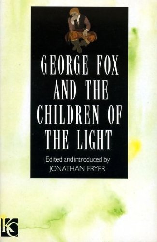 George Fox and the Children of the Light (9781856260244) by Fryer, Jonathan