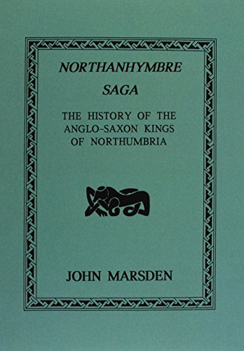 9781856260558: Northanhymbre Saga: The History of the Anglo-Saxon Kings of Northumbria