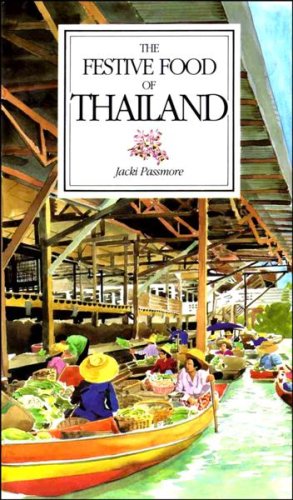 Beispielbild fr The Festive Food of Thailand zum Verkauf von Wonder Book