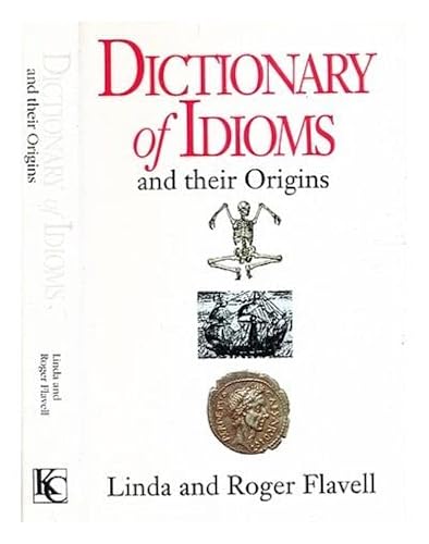 Stock image for Dictionary of Idioms: And Their Origins for sale by AwesomeBooks
