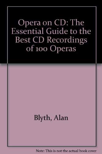 Beispielbild fr Opera on CD: The Essential Guide to the Best CD Recordings of 100 Operas zum Verkauf von WorldofBooks