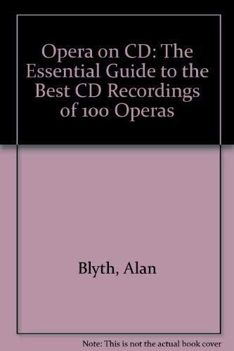 Stock image for Opera on Cd: The Essential Guide to the Best Cd Recordings of 100 Operas for sale by MusicMagpie