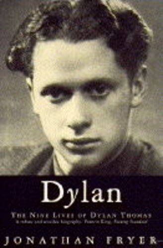 Beispielbild fr Dylan: Nine Lives of Dylan Thomas zum Verkauf von WorldofBooks