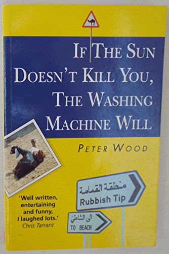 Beispielbild fr If the Sun Doesn't Kill You, the Washing Machine Will zum Verkauf von WorldofBooks