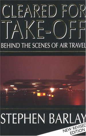 Stock image for Cleared for Take-Off: Behind the Scenes of Air Travel for sale by ThriftBooks-Dallas