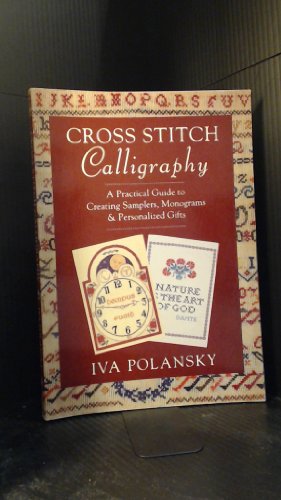 9781856261838: Cross Stitch Calligraphy: A Practical Guide to Creating Samplers, Monograms & Personalized Gifts