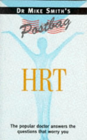 HRT (Dr.Mike Smith's Postbag) (9781856262293) by Michael Smith; Iona Smith