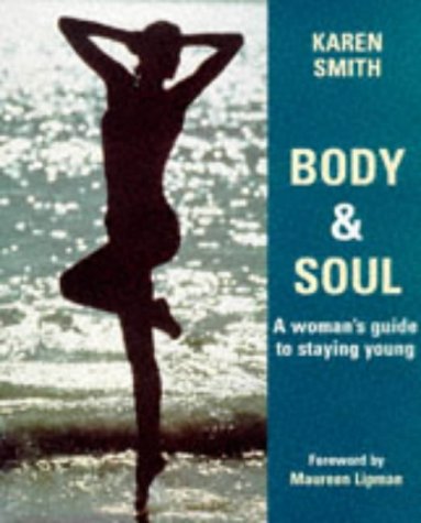 Beispielbild fr Body and Soul: Woman's Guide to Staying Young zum Verkauf von AwesomeBooks
