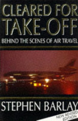 Stock image for Cleared for Take-off: Behind the Scenes of Air Travel for sale by AwesomeBooks