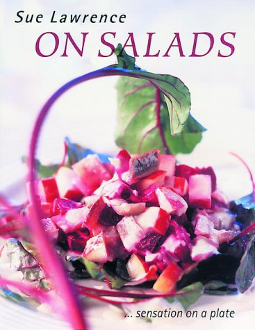 Imagen de archivo de On Salads : Sensation on a Plate a la venta por Better World Books