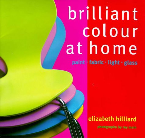 9781856263283: Brilliant Colour at Home: Paint, Fabric, Light, Glass