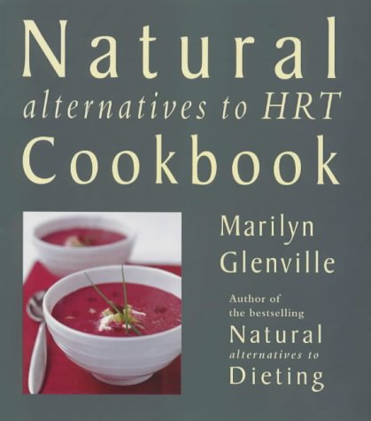 Imagen de archivo de Natural Alternatives to HRT Cookbook a la venta por Better World Books