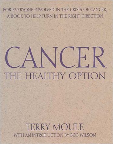 9781856263573: Cancer: The Healthy Option