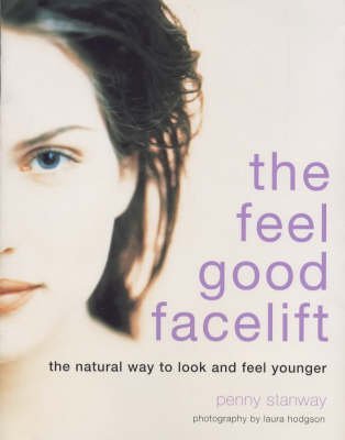 Beispielbild fr The Feel- Good Facelift: The Natural Way to look and feel Younger zum Verkauf von Reuseabook