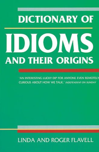 9781856263689: Dictionary of Idioms and Their Origins