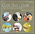 Beispielbild fr Get the Look : How to Be a Stylist in Your Own Home zum Verkauf von Better World Books