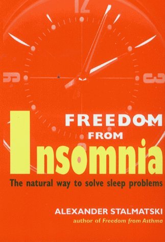 Beispielbild fr Freedom from Insomnia: The Natural Way to Solve Sleep Problems zum Verkauf von SecondSale