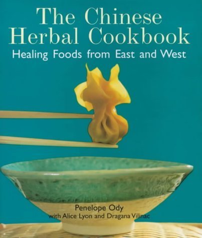 9781856263825: The Chinese Herbal Cookbook: Healing Foods from East and West