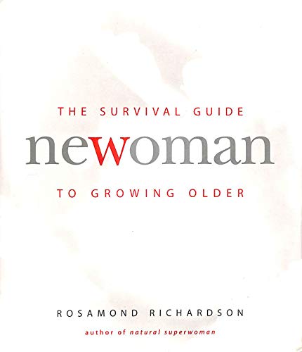 Imagen de archivo de The New Woman: A Survival Guide to Growing Older a la venta por AwesomeBooks