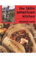 Stock image for The Latin American Kitchen (Kitchen Series) for sale by WorldofBooks
