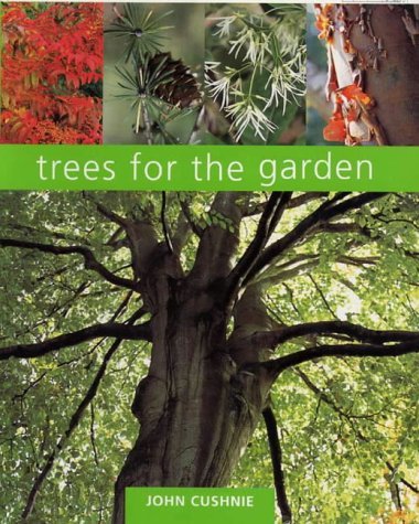 Stock image for Trees for the Garden for sale by Hedgehog's Whimsey BOOKS etc.
