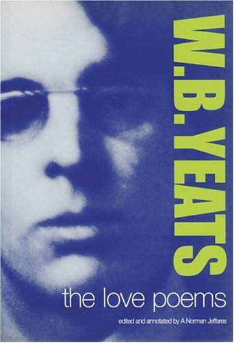Beispielbild fr Yeats : The Love Poems zum Verkauf von Better World Books