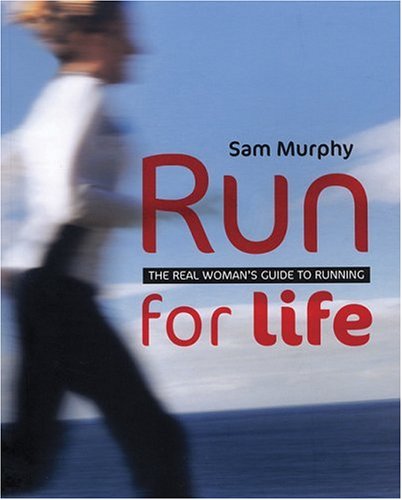 Imagen de archivo de Run for Life : The Real Woman's Guide to Running a la venta por Better World Books