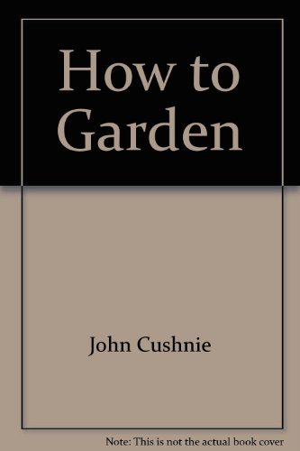 Beispielbild fr How to Garden zum Verkauf von WorldofBooks
