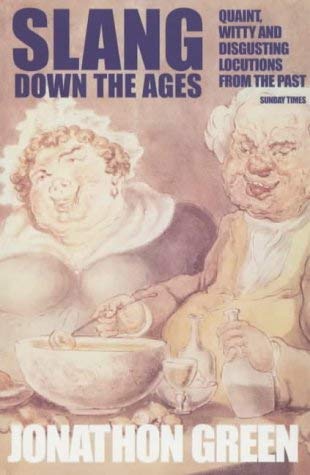 Stock image for Slang down the ages for sale by Book Express (NZ)