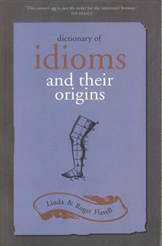 Stock image for Dictionary of Idioms and Their Origins for sale by Better World Books Ltd
