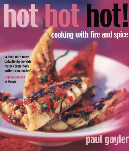 Stock image for Hot Hot Hot! : Cooking With Fire and Spice for sale by HPB Inc.
