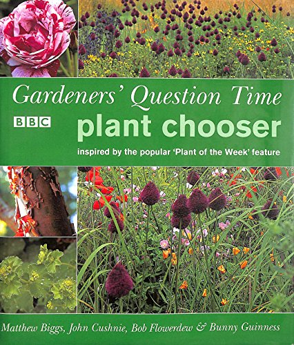 Imagen de archivo de Gardeners' Question Time Plant Chooser: Inspired by the Popular 'Plant of the Week' Feature a la venta por ThriftBooks-Atlanta