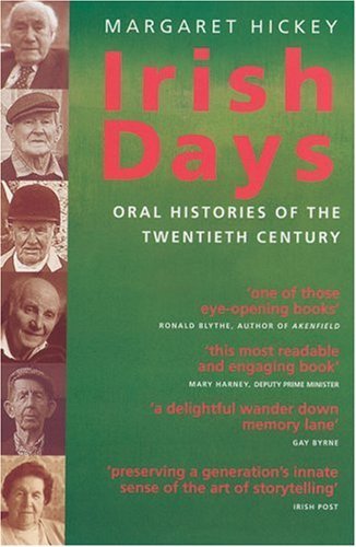 Beispielbild fr Irish Days: Oral Histories of the Twentieth Century zum Verkauf von WorldofBooks