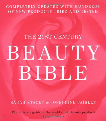 Beispielbild fr The 21st Century Beauty Bible zum Verkauf von AwesomeBooks