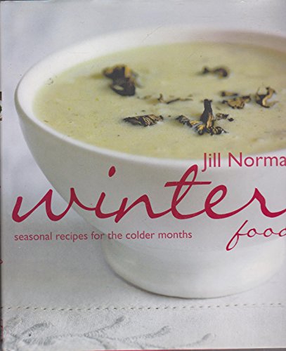 Stock image for Winter Food : Seasonal Recipes for the Colder Months for sale by Books & Bygones