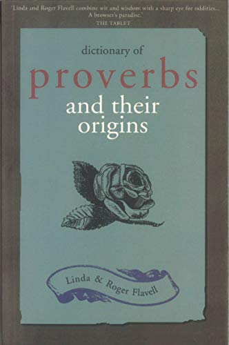 Dictionary of Proverbs: And Their Origins