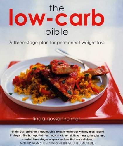 9781856265744: The Low-Carb Bible : A Three-Stage Plan for Permanent Weight Loss